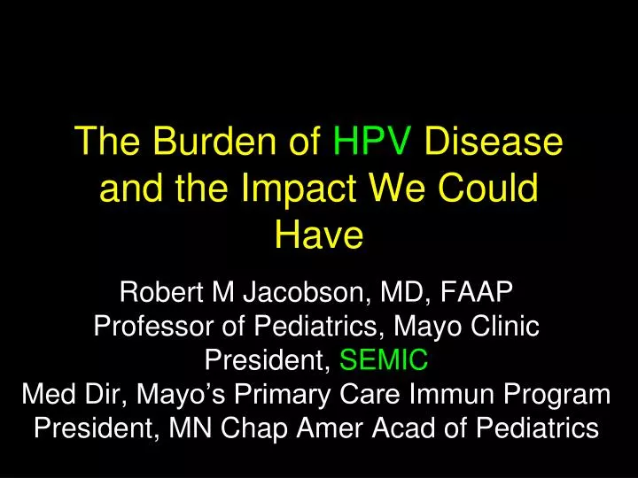 the burden of hpv disease and the impact we could have