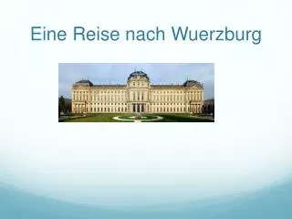 eine reise nach wuerzburg