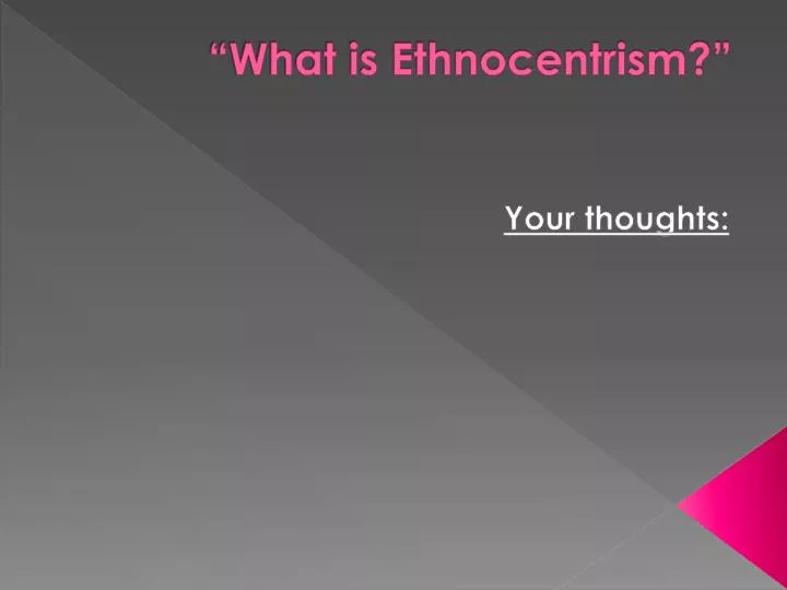 what is ethnocentrism