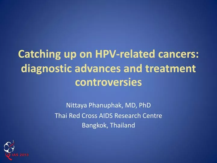 catching up on hpv related cancers diagnostic advances and treatment controversies