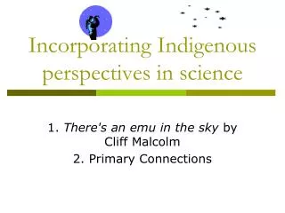 Incorporating Indigenous perspectives in science