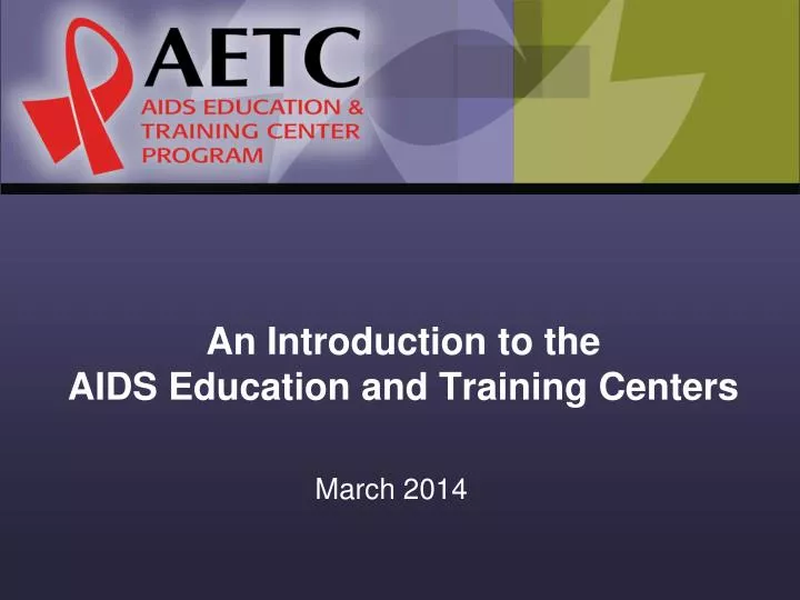 an introduction to the aids education and training centers