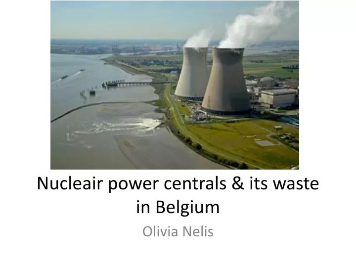 nucleair power centrals its waste in belgium