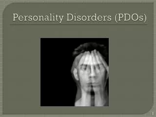 Personality Disorders (PDOs)