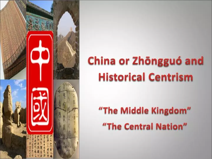 china or zh nggu and historical centrism