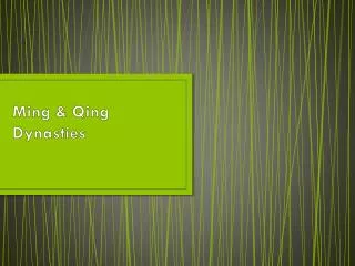 Ming &amp; Qing Dynasties