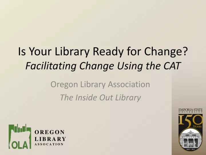 is your library ready for change facilitating change using the cat