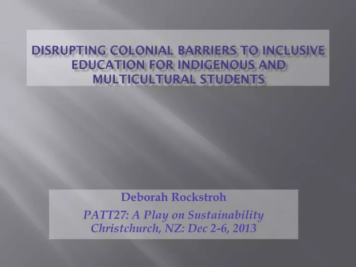 disrupting colonial barriers to inclusive education for indigenous and multicultural students