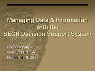 Managing Data &amp; Information with the SECN Decision Support System