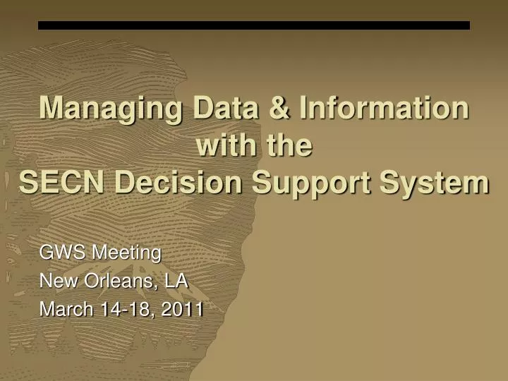 managing data information with the secn decision support system