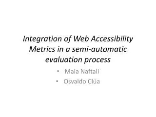 Integration of Web Accessibility Metrics in a semi-automatic evaluation process