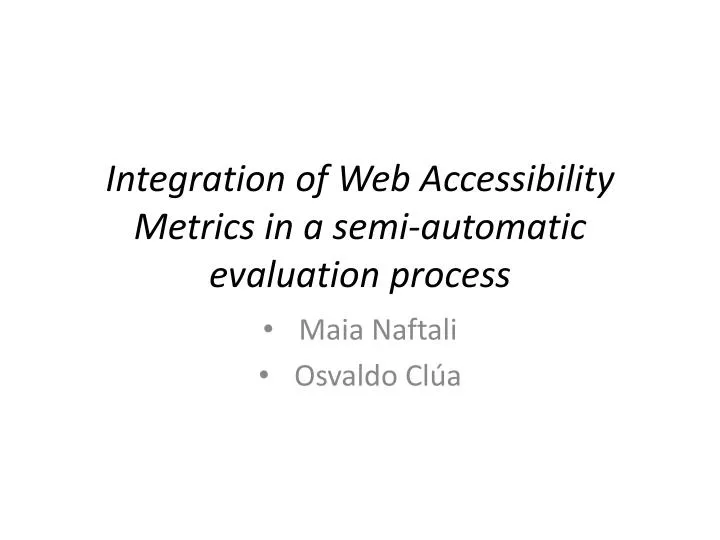 integration of web accessibility metrics in a semi automatic evaluation process