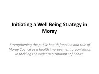 Initiating a Well Being Strategy in Moray