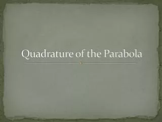 Quadrature of the Parabola