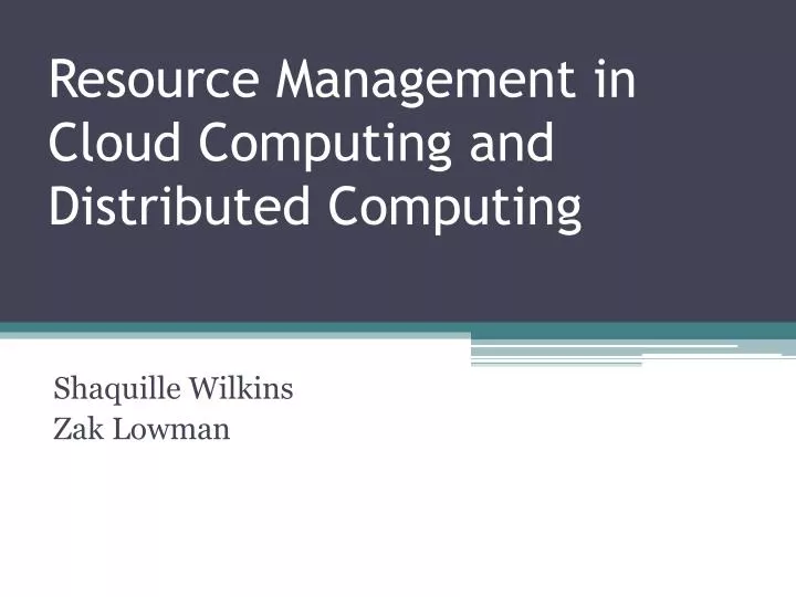 resource management in cloud computing and distributed computing