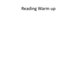 Reading Warm up