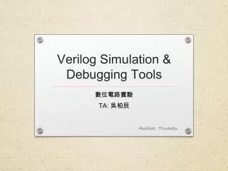 Verilog Simulation &amp; Debugging Tools