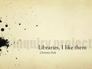 Libraries, I like them