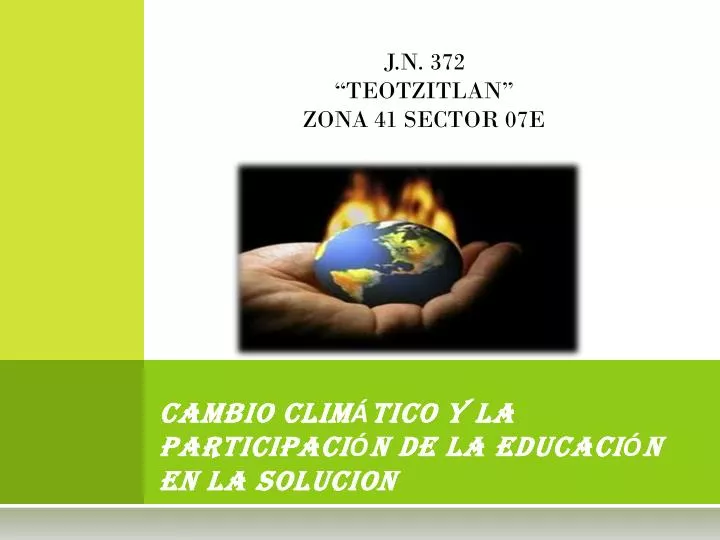 cambio clim tico y la participaci n de la educaci n en la solucion