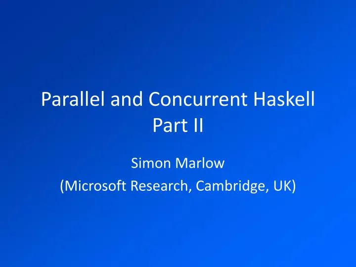 parallel and concurrent haskell part ii