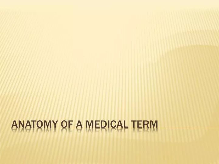 anatomy of a medical term