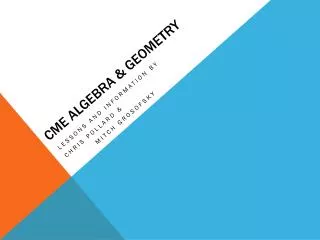 Cme Algebra &amp; geometry