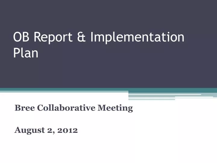ob report implementation plan