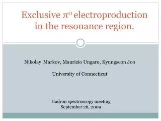 Exclusive ? 0 e lectroproduction in the resonance region.