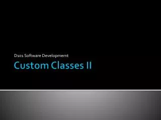 Custom Classes II