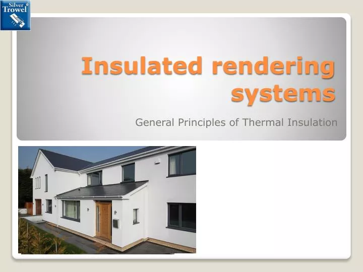 insulated rendering systems