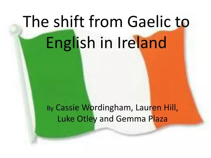 the shift from gaelic to english in ireland