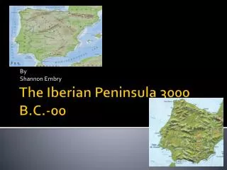 The Iberian Peninsula 3000 B.C.-00