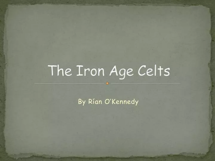 the iron age celts
