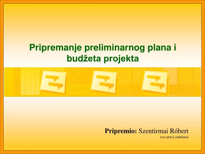 pripremanje preliminarnog plana i bud eta projekta