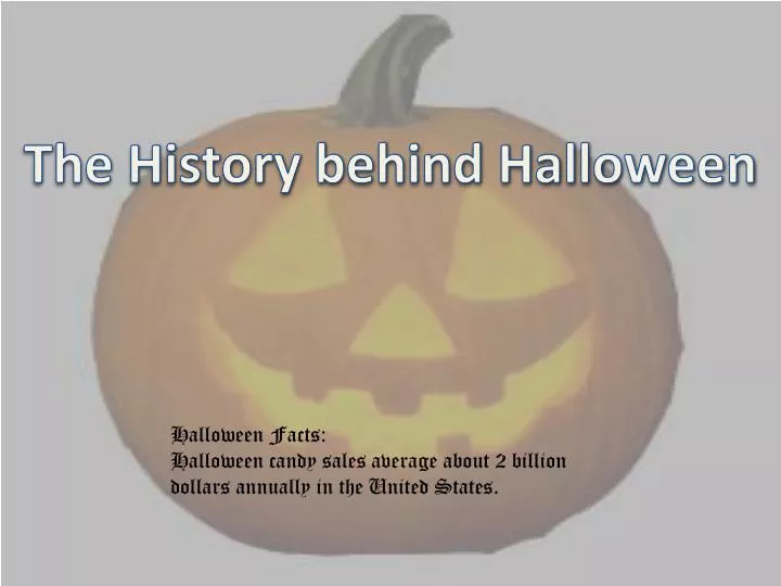 PPT - The History behind Halloween PowerPoint Presentation, free download - ID:2285588