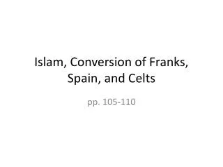 Islam, Conversion of Franks, Spain, and Celts