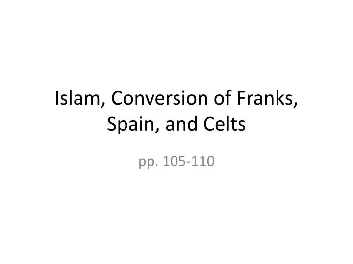 islam conversion of franks spain and celts