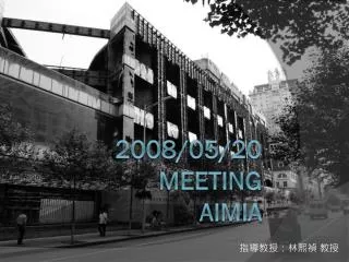 2008/05/20 Meeting AiMia