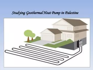 Studying Geothermal Heat Pump in Palestine