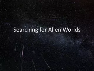 Searching for Alien Worlds