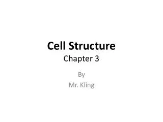 Cell Structure Chapter 3