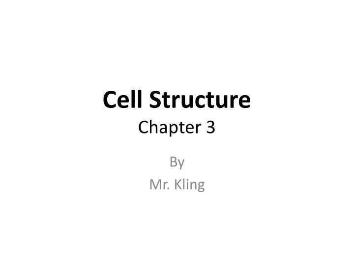 cell structure chapter 3