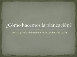 c mo hacemos la planeaci n