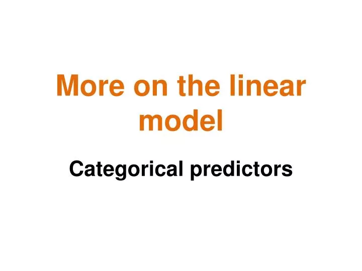 more on the linear model