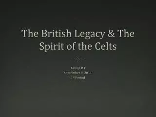 The British Legacy &amp; The Spirit of the Celts