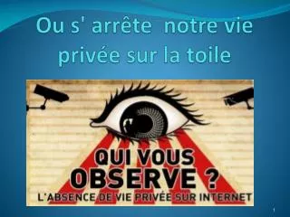 ou s arr te notre vie priv e sur la toile