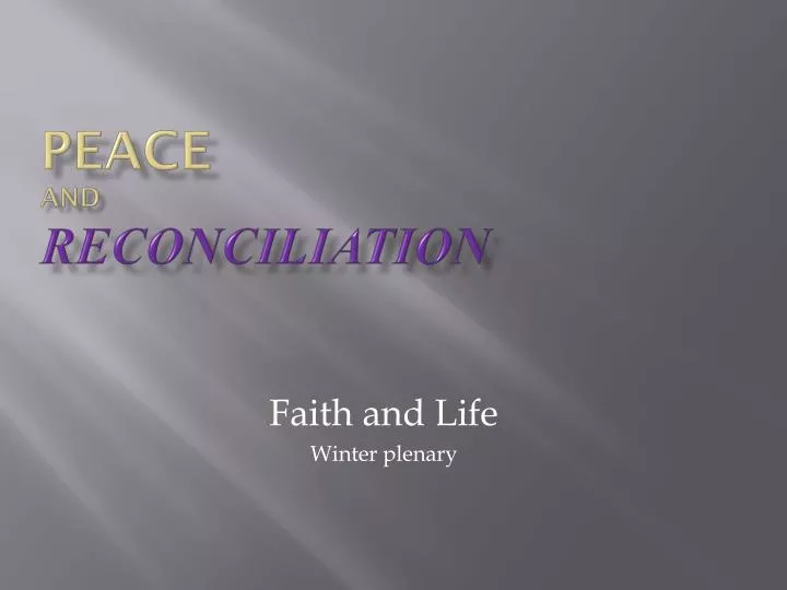 peace and reconciliation