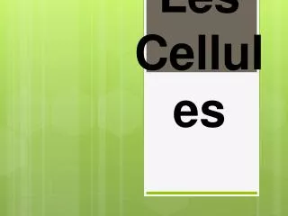 les cellules