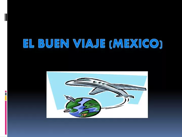 el buen viaje mexico