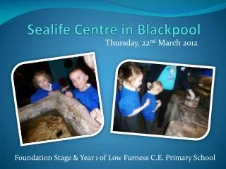 Sealife Centre in Blackpool